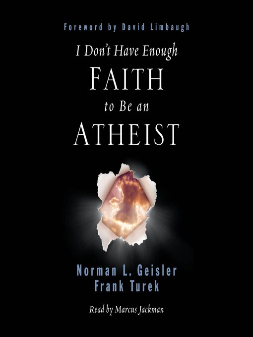 Title details for I Don't Have Enough Faith to Be an Atheist by Norman L. Geisler - Wait list